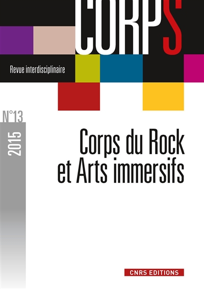 Corps. . 13 , Corps du rock et arts immersifs