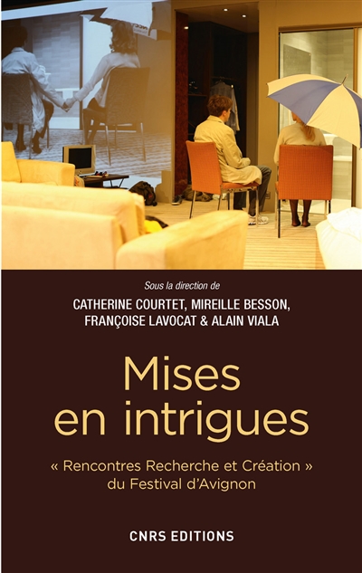 Mises en intrigues : Rencontres Recherche et création du festival d'Avignon