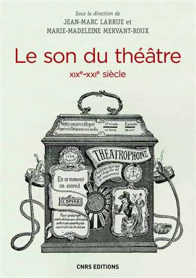 Le son du théâtre XIXe-XXIe siècle : histoire intermédiale d'un lieu d'écoute moderne