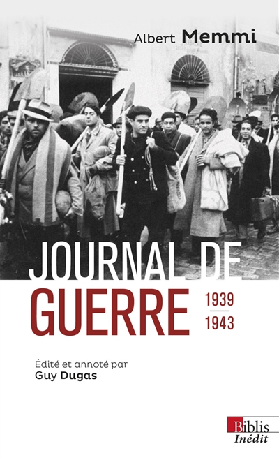 Journal de guerre 1939-1943 : suivi de Journal d'un travailleur forcé...
