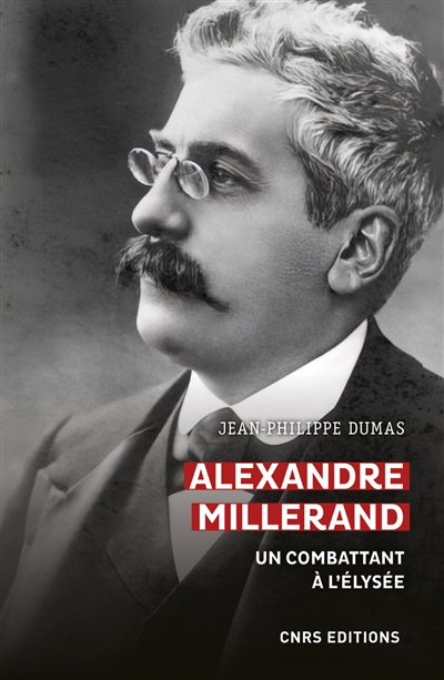 Alexandre Millerand : un combattant à l'Élysée