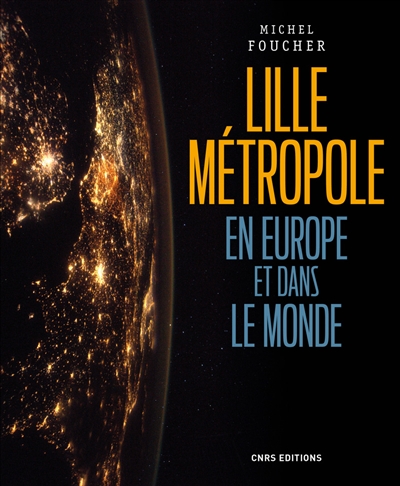 Lille Métropole en Europe et dans le monde : présence, ouvertures et influences