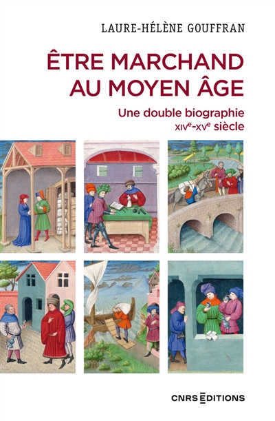 Etre marchand au Moyen Age : une double biographie : XIVe-XVe siècle