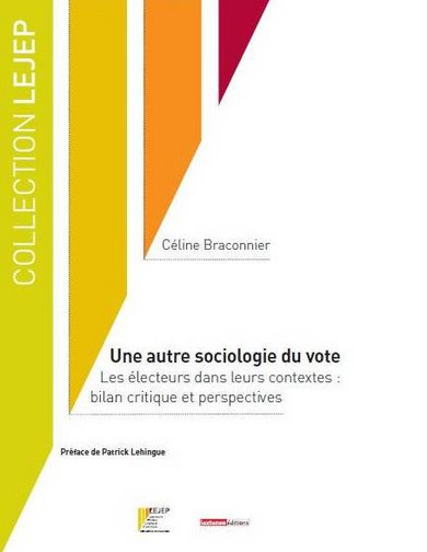 Une autre sociologie du vote, les électeurs dans leurs contextes : bilan critique et perspectives