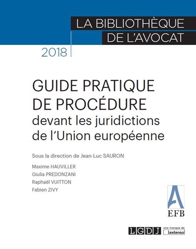 Guide pratique de procédure : devant les juridictions de l'Union européenne
