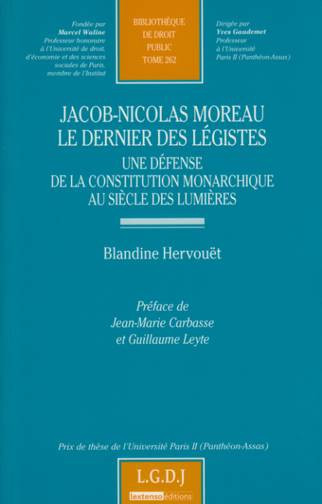 Jacob-Nicolas Moreau, le dernier des légistes : une défense de la constitution monarchique au siècle des Lumières