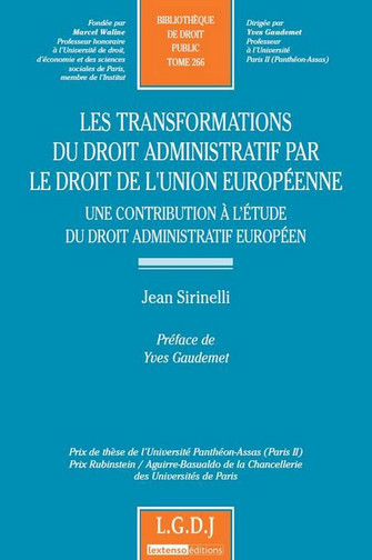 Les transformations du droit administratif par le droit de l'Union européenne : une contribution à l'étude du droit administratif européen