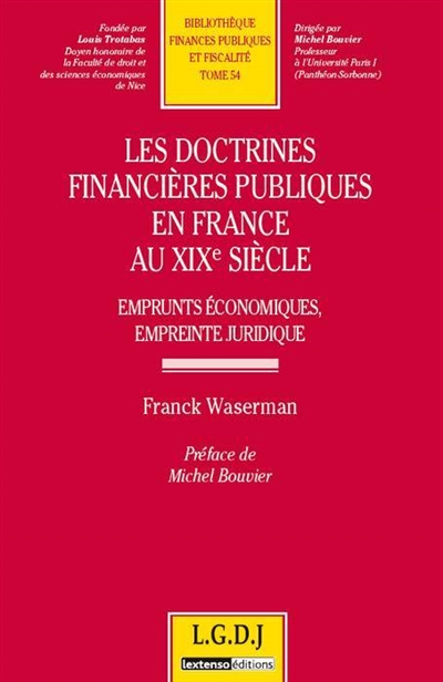 Les doctrines financières publiques en France au XIXe siècle : emprunts économiques, empreintes juridiques