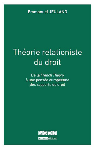 Théorie relationiste [sic] du droit : de la French theory à une pensée européenne des rapports de droit
