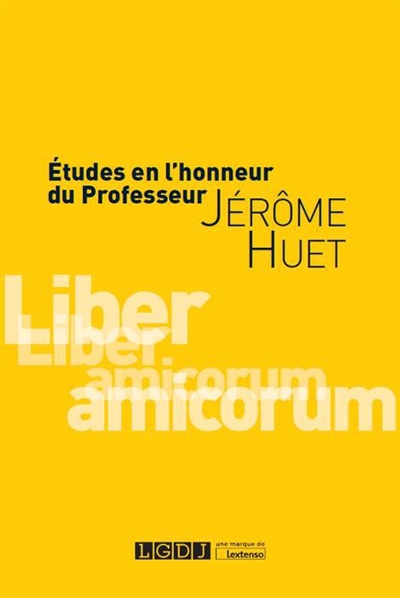 Études en l'honneur du professeur Jérôme Huet