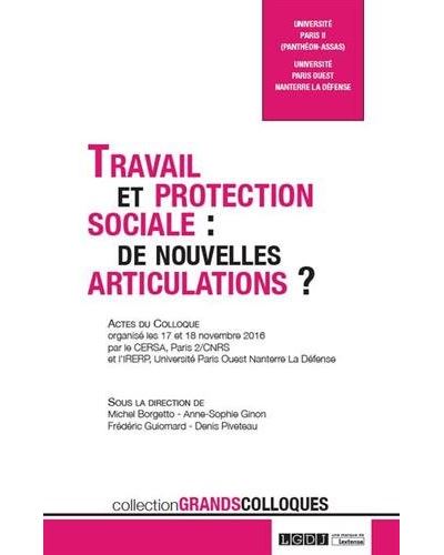 Travail et protection sociale : de nouvelles articulations ? : actes du colloque organisé les 17 et 18 novembre 2016