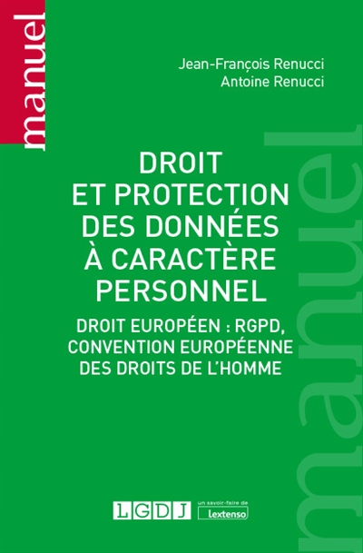 Droit et protection des données à caractère personnel : droit européen : RGPD, Convention européenne des droits de l'homme