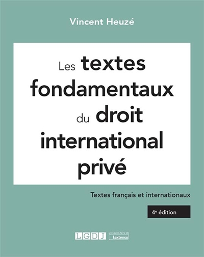 Les textes fondamentaux du droit international privé : textes français et internationaux