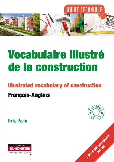 Vocabulaire illustré de la construction : français-anglais