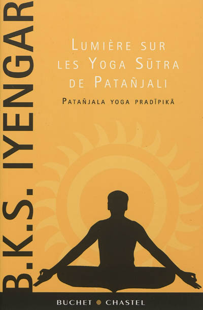 Lumière sur les "Yoga sūtra" de Patañjali