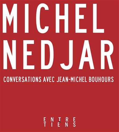 Michel Nedjar : Tout est poupée : conversations avec Jean-Michel Bouhours