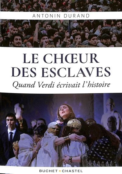 "Le choeur des esclaves" : quand Verdi écrivait l'histoire