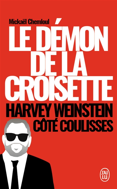 Le démon de la Croisette : Harvey Weinstein côté coulisses