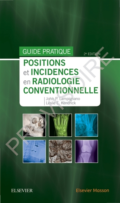 Positions et incidences en radiologie conventionnelle : guide pratique Bontrager