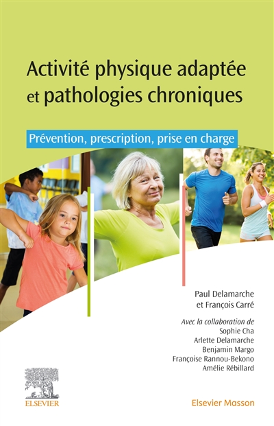 Activité physique adaptée et pathologies chroniques : prévention, prescription et prise en charge