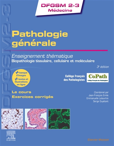 Pathologie générale : enseignement thématique : biopathologie tissulaire, cellulaire et moléculaire