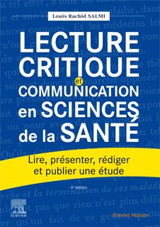 Lecture critique et communication en sciences de la santé : lire, présenter, rédiger et publier une étude scientifique