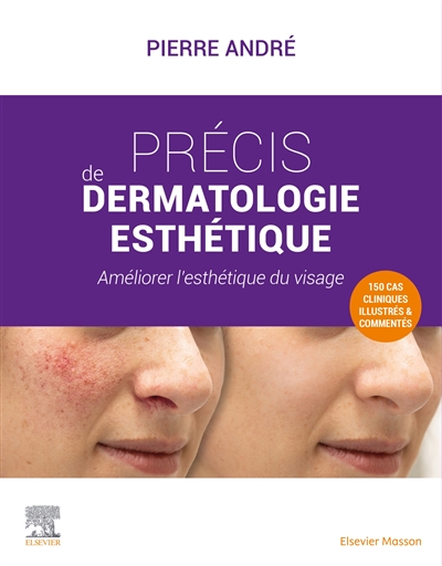 Précis de dermatologie esthétique : améliorer l'esthétique du visage