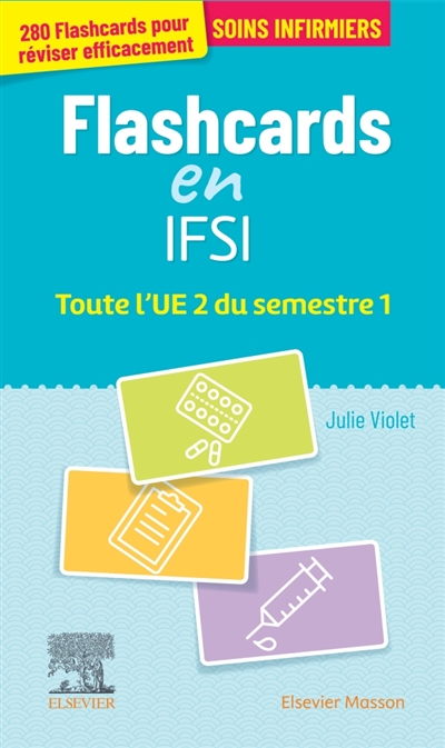 Mes flashcards en IFSI ! : toute l'UE 2 du semestre 1 : entrainement intensif