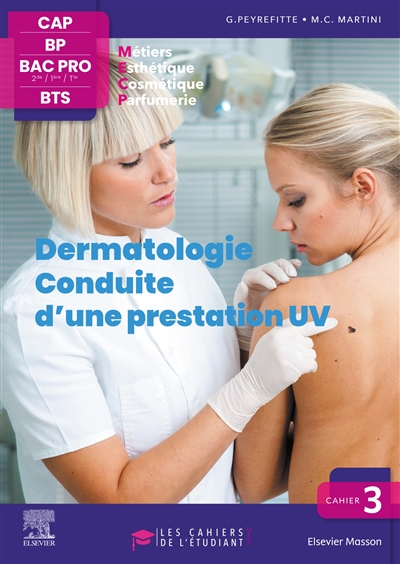 Dermatologie : conduite d'une prestation UV : esthétique, cosmétique, parfumerie : CAP, BP, Bac Pro, BTS