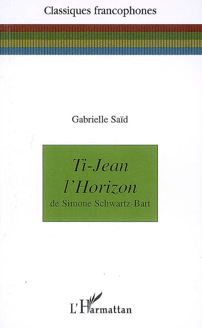 "Ti-Jean l'Horizon" de Simone Schwartz-Bart [sic]