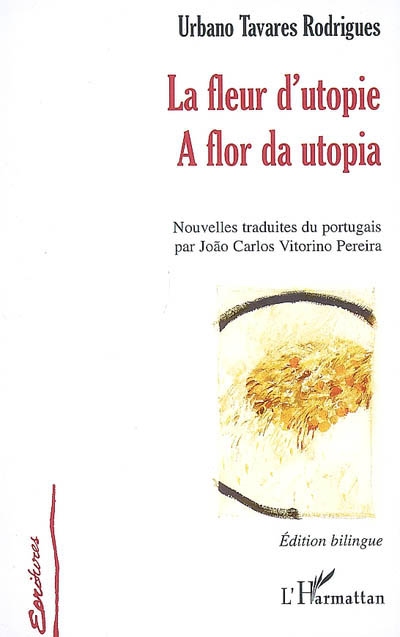 La fleur d'utopie = A flor da utopia : nouvelles