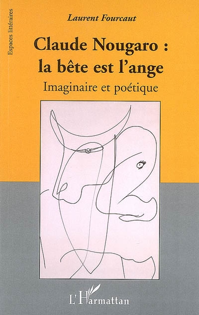 Claude Nougaro : la bête est l'ange : imaginaire et poétique
