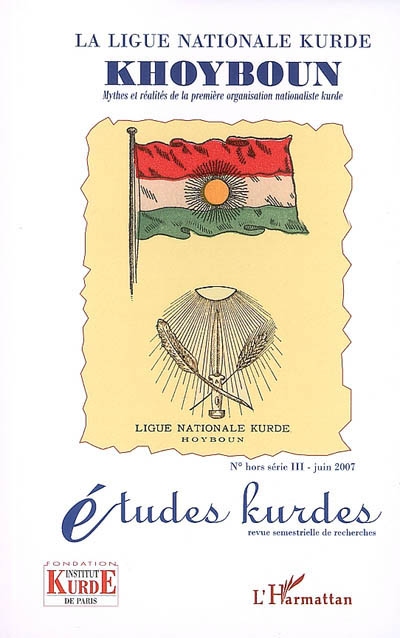 La Ligue nationale kurde, Khoyboun : mythes et réalités de la première organisation kurde