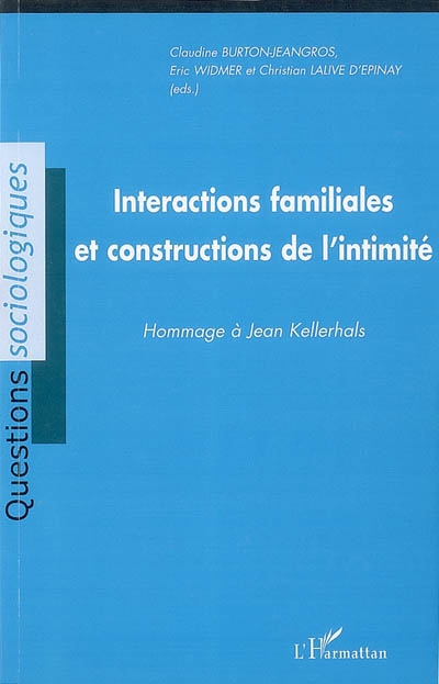 Interactions familiales et construction de l'intimité : hommage à Jean Kellerhals