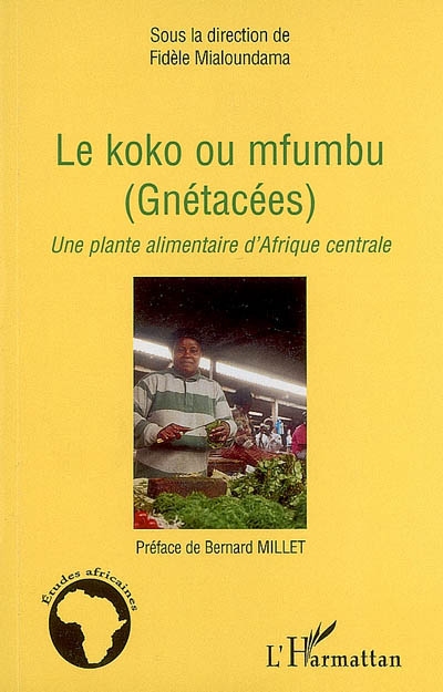 Le koko ou mfumbu (Gnétacées) : une plante alimentaire d'Afrique centrale