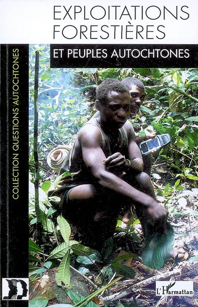 Exploitations forestières et peuples autochtones