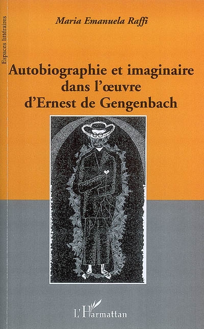 Autobiographie et imaginaire dans l'oeuvre d'Ernest de Gengenbach