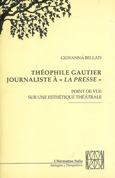 Théophile Gautier journaliste à "La presse" : point de vue sur une esthétique théâtrale