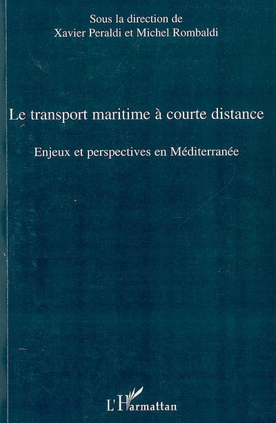Le transport maritime à courte distance : enjeux et perspectives en Méditerranée