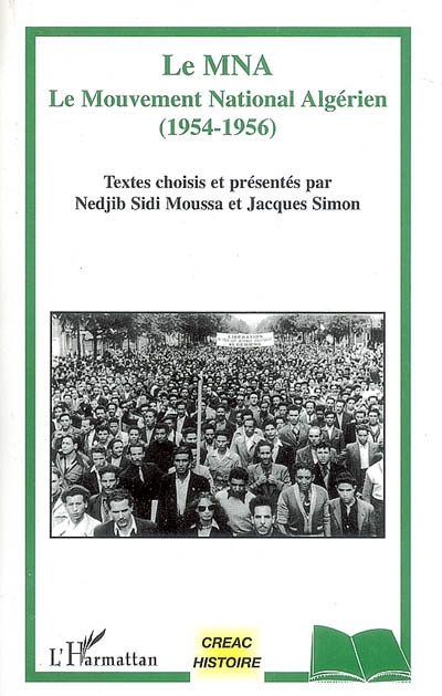 Le MNA : le Mouvement national algérien (1954-1956)