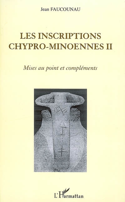 Les inscriptions chypro-minoennes. II , Mises au point et compléments