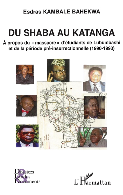 Du Shaba au Katanga : à propos du massacre d'étudiants de Lubumbashi et de la période pré-insurrectionnelle, 1990-1993
