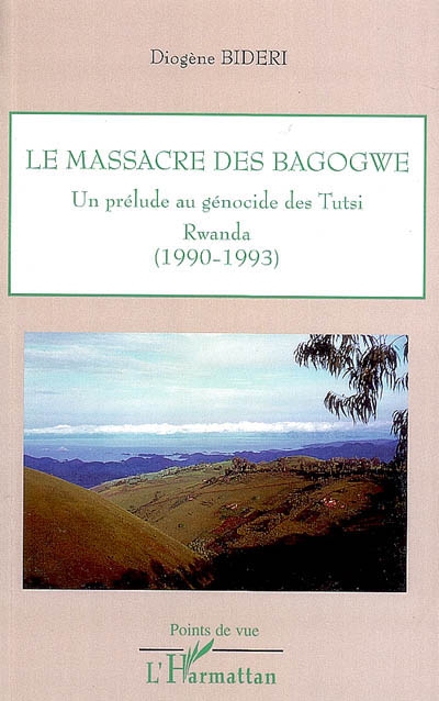 Le massacre des Bagogwe : un prélude au génocide des Tutsi, Rwanda (1990-1993)
