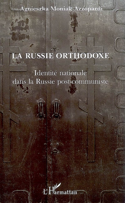 La Russie orthodoxe : identité nationale dans la Russie post-communiste