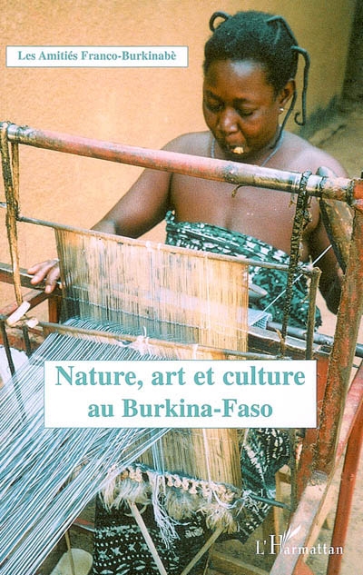 Nature, art et culture au Burkina-Faso