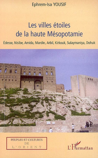 Les villes étoiles de la haute Mésopotamie : Edesse, Nisibe, Amida...