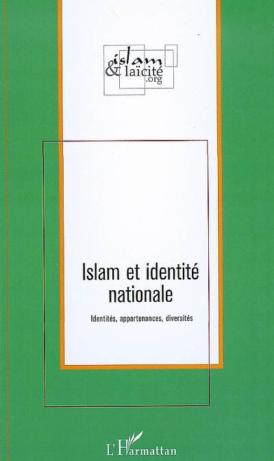 Islam et identité nationale : identités, appartenances, diversités