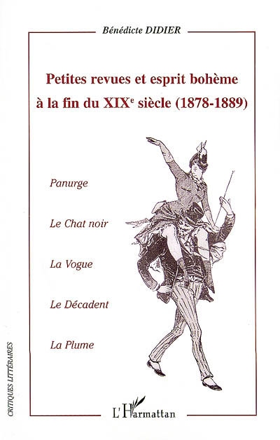 Petites revues et esprit bohème à la fin du XIXe siècle, 1878-1889 : "Panurge", "Le Chat noir", "La Vogue", "Le Décadent", "La Plume"