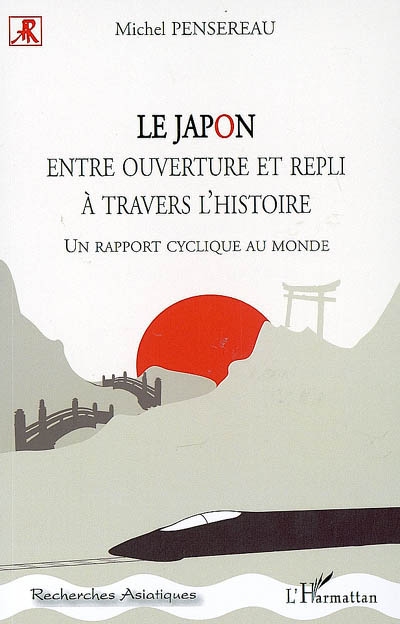 Le Japon : entre ouverture et repli à travers l'histoire : un rapport cyclique au monde