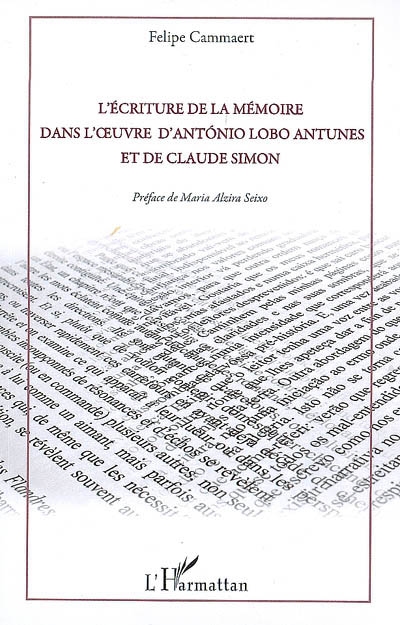 L'écriture de la mémoire dans l'oeuvre d'Antonio Lobo Antunes et de Claude Simon